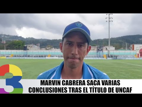 Marvin Cabrera saca varias conclusiones tras el título de Uncaf