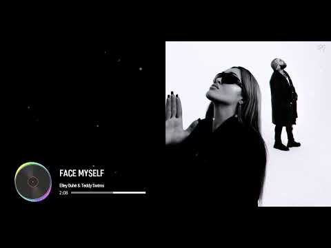 Elley Duhé & Teddy Swims - FACE MYSELF