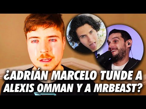 Adrián Marcelo TUNDE a Alexis Omman y a MRBEAST?