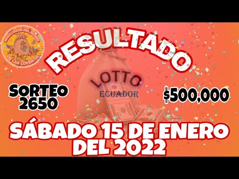 RESULTADO LOTTO SORTEO #2650 DEL SÁBADO 15 DE ENERO DEL 2022 /LOTERÍA DE ECUADOR/