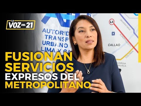 Fusionan SERVICIOS EXPRESOS DEL METROPOLITANO afirma nueva PRESIDENTE DE LA ATU Marybel Vidal