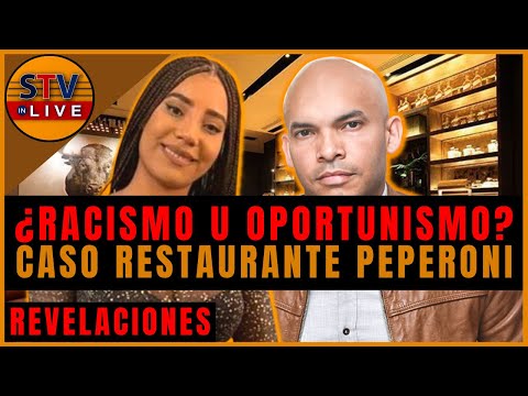 ¿RACISMO U OPORTUNISMO? Caso Restaurante Peperoni | REVELACIONES de Aneudys Santos