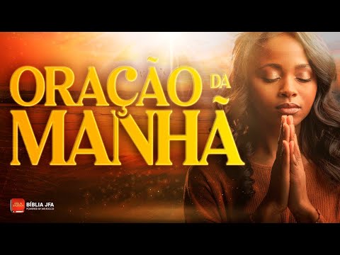 ORAÇÃO DA MANHÃ | Transforme Sua Atitude  ? - Biblia JFA Offline