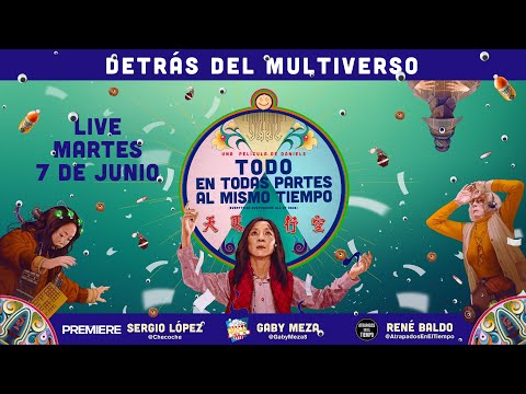 DETRÁS DEL MULTIVERSO | Una conversación sobre Todo en Todas Partes al Mismo Tiempo