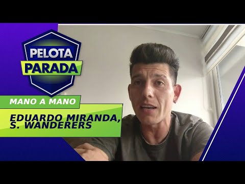 Eduardo Miranda y los objetivos de Santiago Wanderers - Pelota Parada