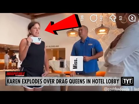 WATCH: Seething Karen ERUPTS Over Drag Queens In Hotel Lobby