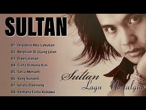 Sultan Full Album | Lagu Galau & Cinta Terbaik | Lagu Jadul Bikin Baper #lyrics