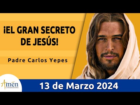 Evangelio De Hoy Miércoles 13 Marzo  2024 l Padre Carlos Yepes l Biblia l Juan 5,17-30 l Católica