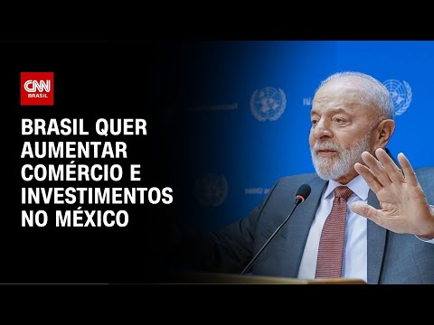 Brasil quer aumentar comércio e investimentos no México | CNN NOVO DIA