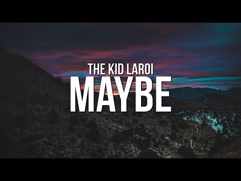 The Kid LAROI - MAYBE (Lyrics)