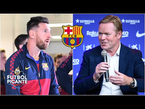 BARCELONA El primer gran reto de Ronald Koeman: ¿Convencer a Messi ¿Hará limpieza | Futbol Picante