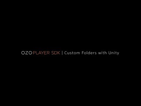 OZO Player SDK: Custom Folders with Unity
