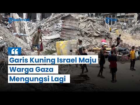 Warga Gaza Kembali Mengungsi seusai Pasukan Israel Perluas Garis Kuning