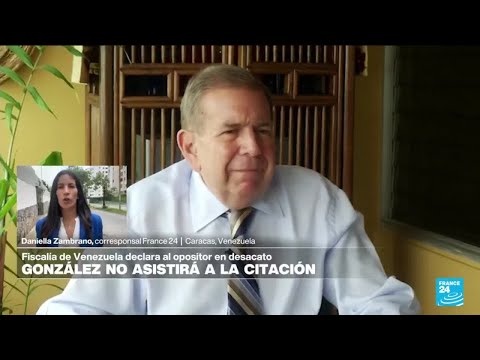 Informe desde Caracas: fiscal general de Venezuela declaró a Edmundo González en desacato