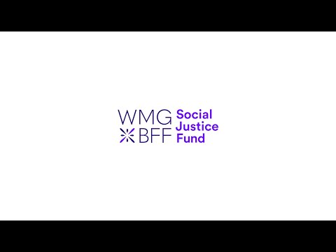 WMG/BFF Social Justice Fund 2022 Highlights
