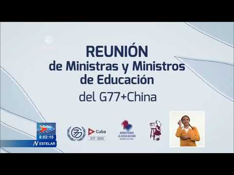 Cuba acogerá reunión de ministros de Educación del G-77 + China