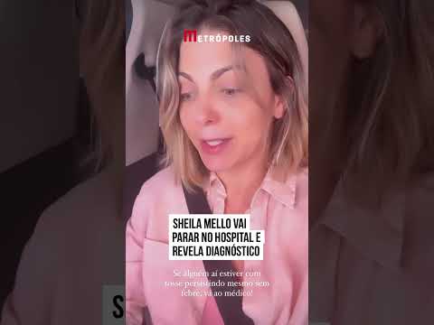 Sheila Mello vai parar no hospital e revela diagnóstico