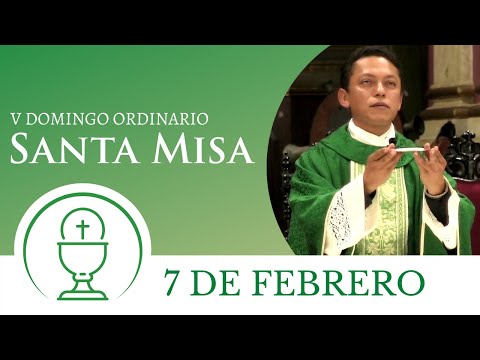 Santa Misa - Domingo 7 de Febrero 2021