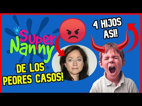 LOS 4 HIJOS SUPER ODIOSOS y GRITONES INFERNALES! - SUPERNANNY MEJORES MOMENTOS PROGRAMA ESPAÑA