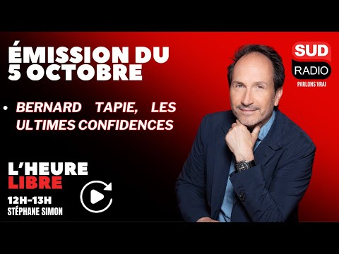 Bernard Tapie, les ultimes confidences - L'Heure libre