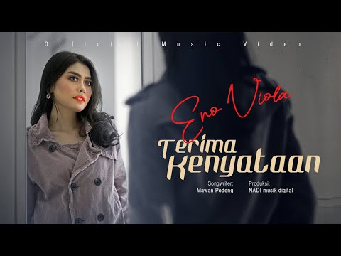 Eno Viola - Terima Kenyataan (Official Music Video)