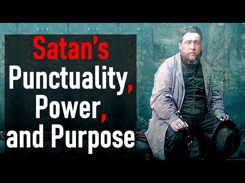 Satan’s Punctuality, Power, and Purpose - Charles Spurgeon Audio Sermons (Luke 8:12)