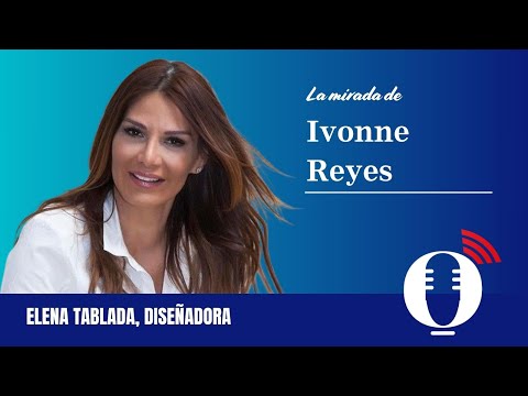 La mirada de Ivonne: Elena Tablada