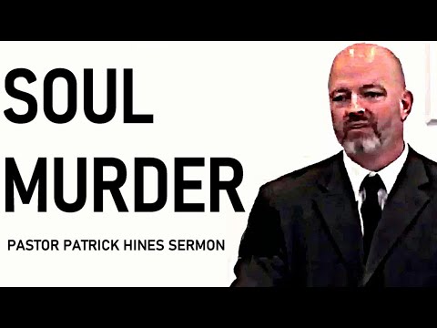 Soul Murder - Pastor Patrick Hines Sermon - Exodus 20:13