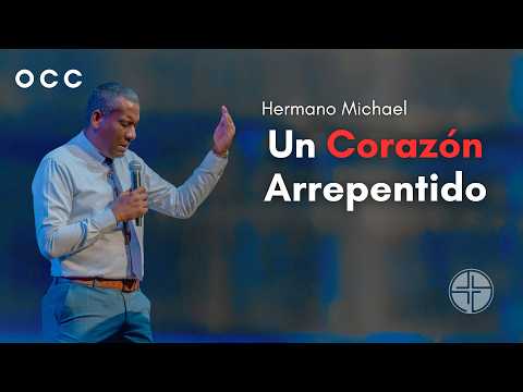 Un Corazón Arrepentido | Hermano Michael | Orlando Christian Church | Octubre 5