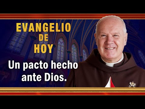 #EVANGELIO DE HOY - Viernes 13 de Agosto | Un pacto hecho ante Dios. #EvangeliodeHoy