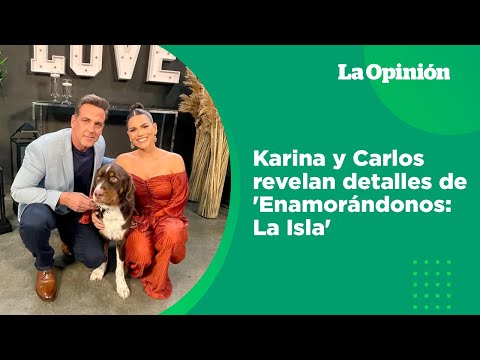 Karina Banda y Carlos Ponce en exclusiva hablan de la experiencia de 'Enamorándonos: La Isla'