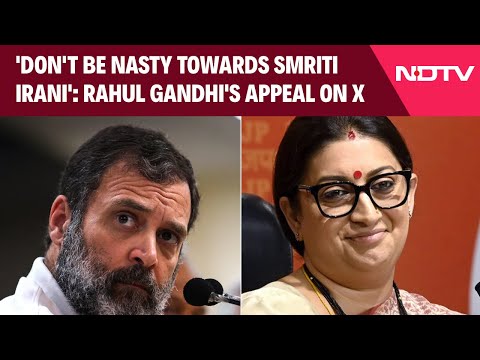 Rahul Gandhi Tweet On Smriti Irani | 'Don't Be Nasty Towards Smriti Irani': Rahul's Appeal On X