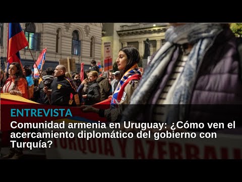 Comunidad armenia en Uruguay: Cómo ven el acercamiento diplomático del gobierno con Turquía