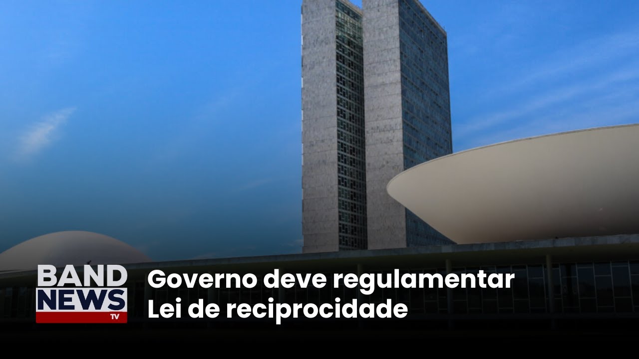 Governo deve regulamentar Lei de reciprocidade | BandNews TV