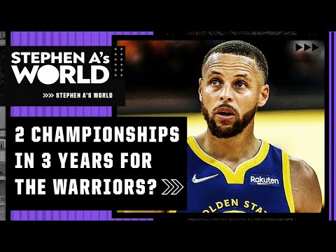 Stephen A.: The Warriors could win 2 titles in the next 3 years!! | Stephen A.'s World video clip