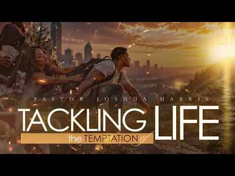 Tackling the Temptations of Life