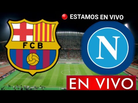 Donde ver Barcelona vs. Napoli en vivo, partido de ida Octavos de final, Europa League 2022
