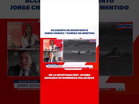 Accidente en aeropuerto Jorge Chávez I Jimmy Sotomayor: Corpac ha mentido en la investigación