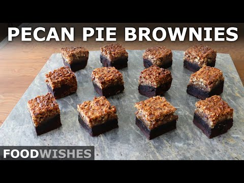 Pecan Pie Brownies | Food Wishes