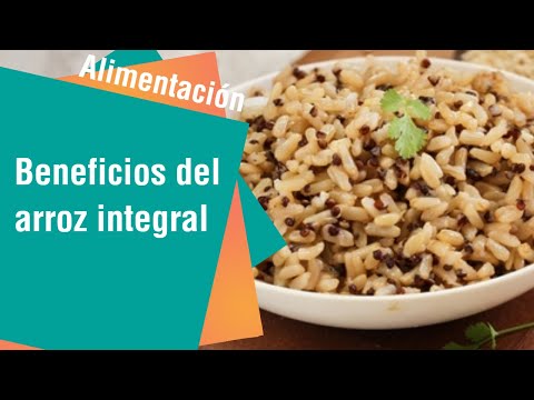 Los beneficios del arroz integral | Alimentación