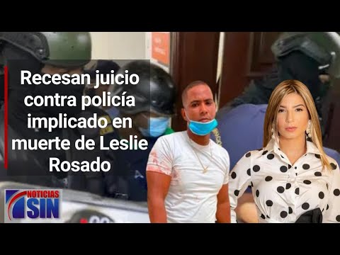 Recesan para el 31 de octubre juicio contra policía implicado en muerte de Leslie Rosado