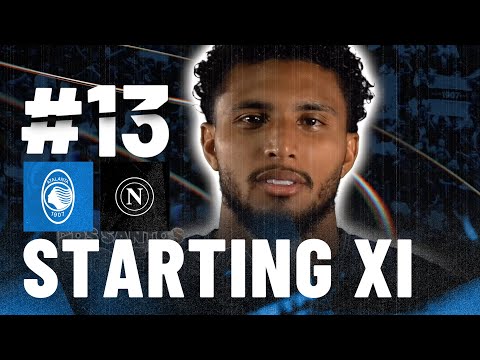 Atalanta-Napoli | Our Starting XI | 21ª Serie A Enilive 2024/25