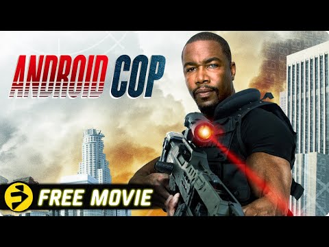 ANDROID COP | Michael Jai White | Action Thriller | Free Movie