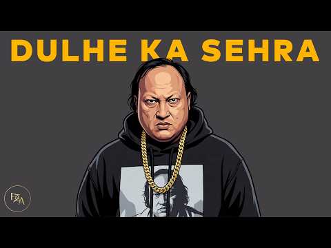 Dulhe Ka Sehra (Farooq Got Audio Remix) | Nusrat Fateh Ali Khan | Hip Hop/Trap Mix