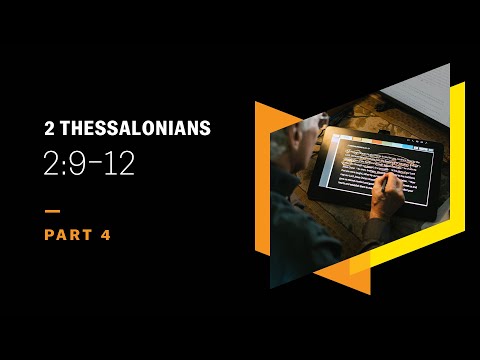 God Is Not Absent in the Great Apostasy: 2 Thessalonians 2:9–12, Part 4
