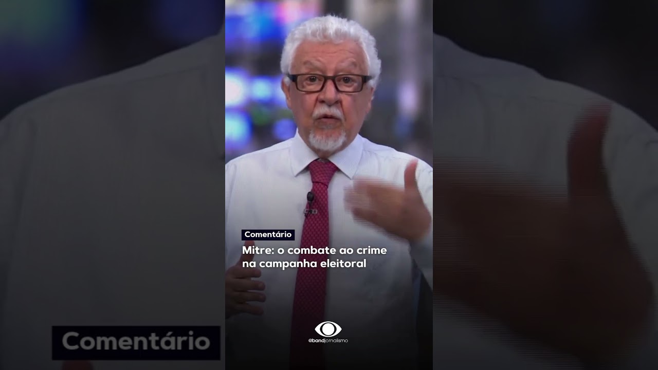 Mitre: O combate ao crime na campanha eleitoral