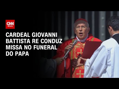​Cardeal Giovanni Battista Re conduz missa no funeral do papa Francsico | CNN BRASIL