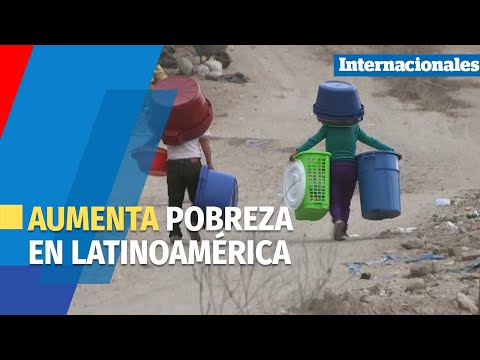 La pandemia provoca un aumento sin precedentes en la pobreza en Latinoamérica