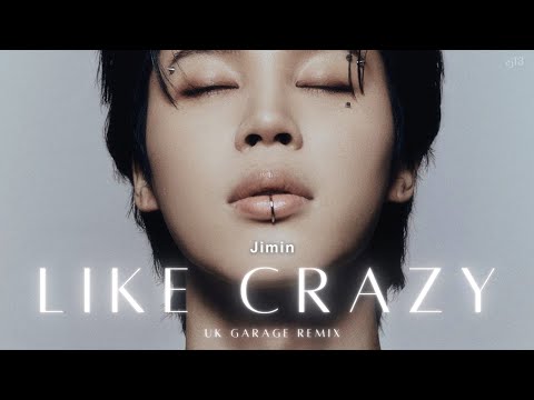 지민 (Jimin) Like Crazy (UK Garage Remix) Visualizer  ( Fan-Made )