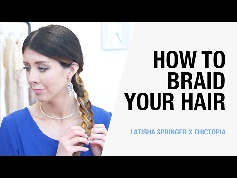 How to Braid Your Hair For Beginners - 3 Easy Braids for Summer |
LaTisha Springer x Chictopia